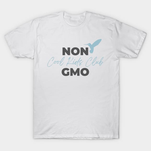 NON GMO 1 T-Shirt by Jefe Living